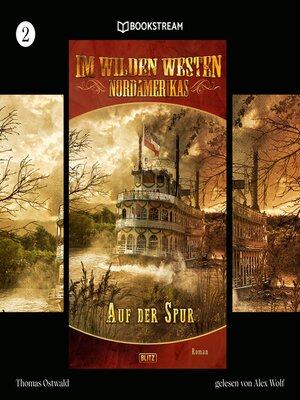 cover image of Im Wilden Westen Nordamerikas, Folge 2
